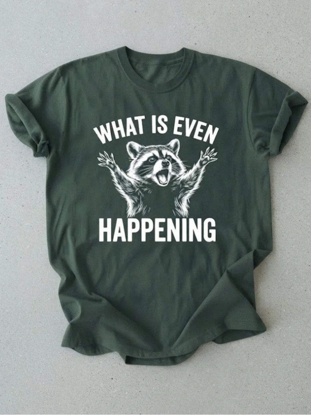 Funny Raccoon What Is Even Happening Green Gildan T-Shirt